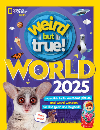Weird But True World 2025 by National Geographic Kids