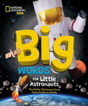 Big Words for Little Astronauts by Lisa M. Gerry