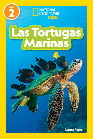 National Geographic Readers: Las Tortugas Marinas (L2) by Laura Marsh