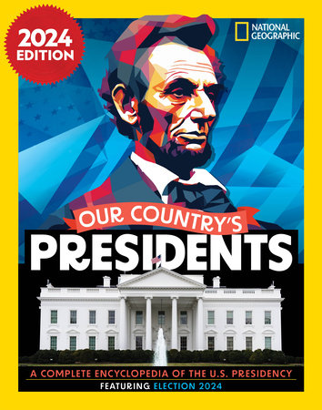 Our Country's Presidents, 2024 Edition by National Geographic
