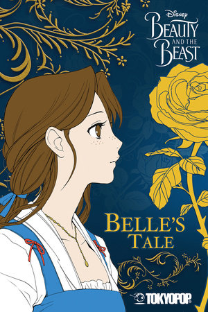 Disney Manga: Beauty and the Beast - Belle's Tale by Mallory Reaves