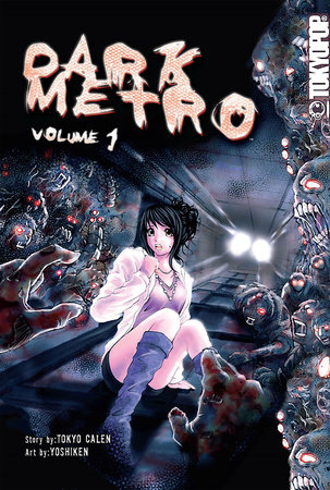 Dark Metro, Volume 1 by Tokyo Calen