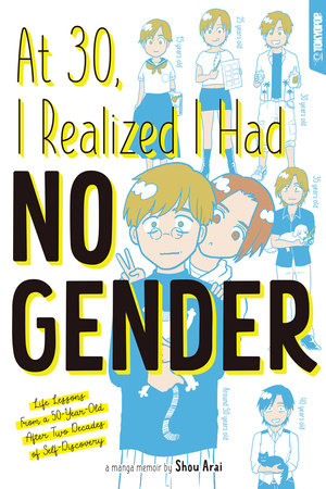 At 30, I Realized I Had No Gender by Shou Arai
