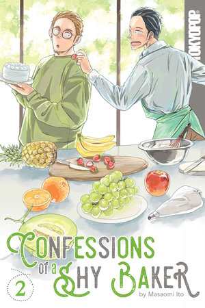 Confessions of a Shy Baker, Volume 2 by Masaomi Ito
