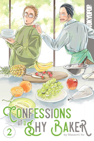 Confessions of a Shy Baker, Volume 2 by Masaomi Ito