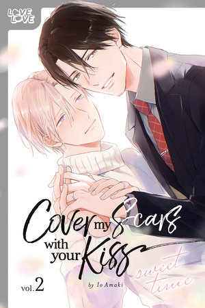 Cover My Scars With Your Kiss, Volume 2 by Io Amaki