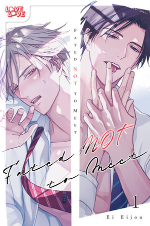 Fated NOT to Meet, Volume 1 by Ei Eijou