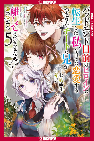 I Was Reincarnated as the Heroine on the Verge of a Bad Ending, and I'm Determined to Fall in Love!, Volume 5 by Kotoko
