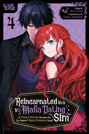 Reincarnated in a Mafia Dating Sim, Volume 4 by Sora Goto and Touko Amekawa