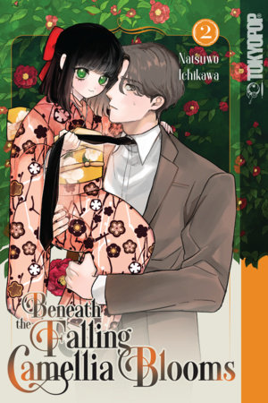 Beneath the Falling Camellia Blooms, Volume 2 by Natsuwo Ichikawa
