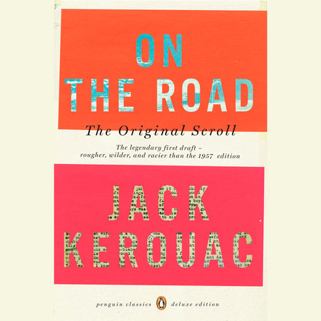 On the Road: the Original Scroll by Jack Kerouac