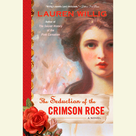 The Seduction of the Crimson Rose by Lauren Willig