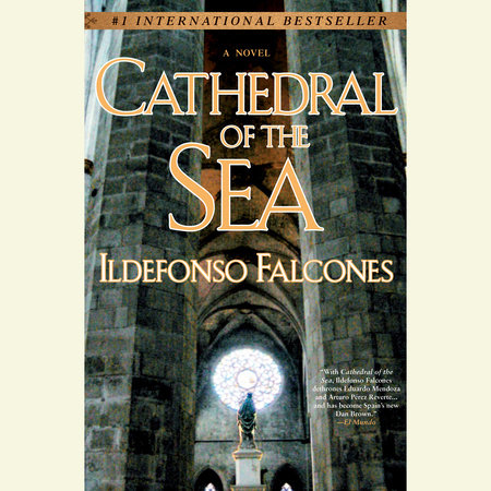 Cathedral of the Sea by Ildefonso Falcones