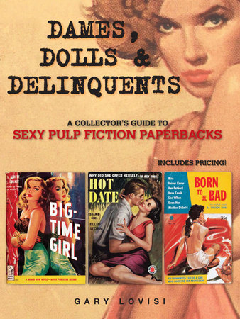 Dames, Dolls and Delinquents by Gary Lovisi