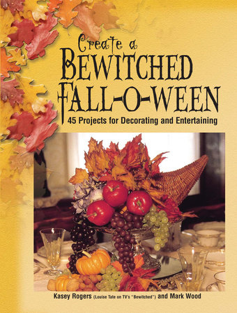 Create a Bewitched Fall-o-ween by Kasey Rogers and Mark Wood