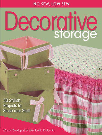 No Sew, Low Sew Decorative Storage by Carol Zentgraf