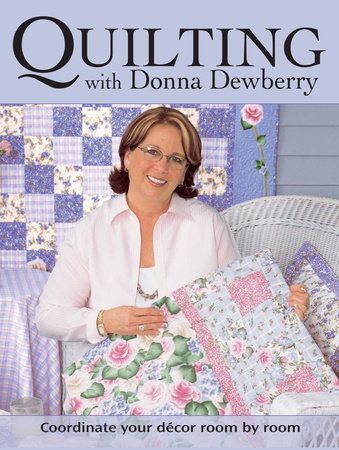 Quilting With Donna Dewberry by Donna Dewberry