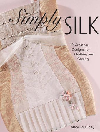Simply Silk by Mary Jo Hiney
