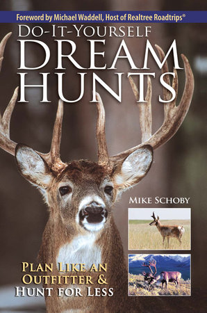 Do-It-Yourself Dream Hunts by Mike Schoby