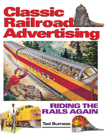 Railroad Advertising by Tad Burness