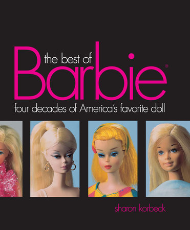 Best of Barbie by Sharon Korbeck