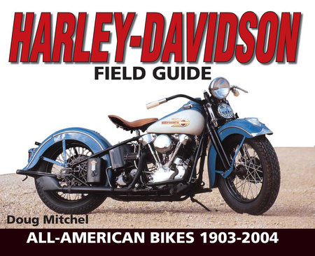 Harley-Davidson Field Guide by Doug Mitchel
