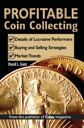 Profitable Coin Collecting by David L Ganz
