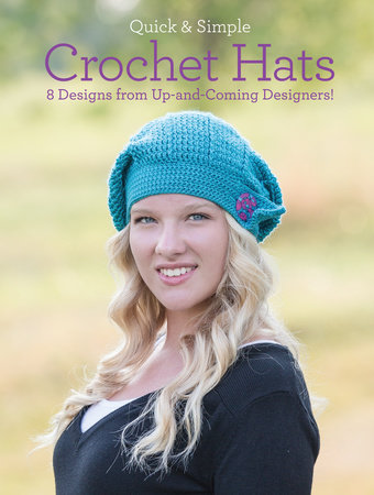 Quick & Simple Crochet Hats by Melissa Armstrong and Ava Lynne Green