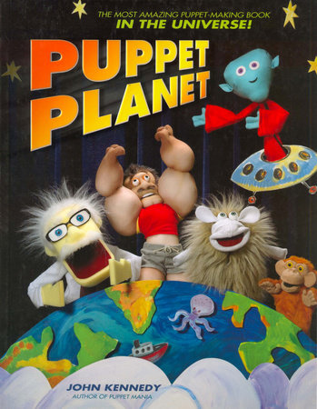 Puppet Planet by John Kennedy