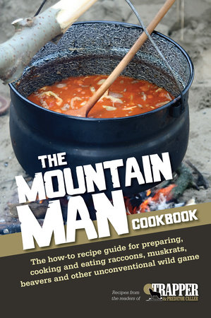 The Mountain Man Cookbook by 