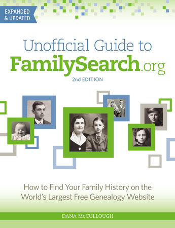 Unofficial Guide to FamilySearch.org by Dana McCullough