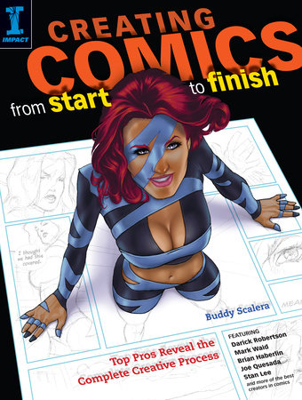 Creating Comics from Start to Finish by Buddy Scalera