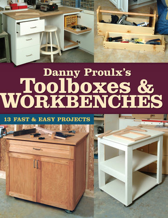 Danny Proulx's Toolboxes & Workbenches by Danny Proulx