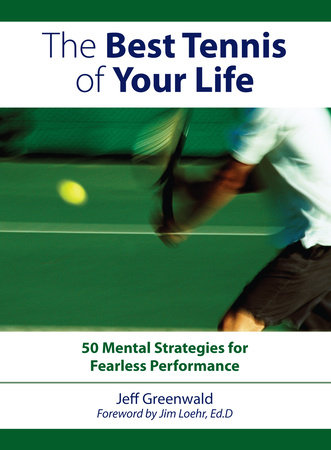 The Best Tennis of Your Life by Jeff Greenwald