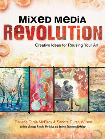 Mixed Media Revolution by Darlene Olivia McElroy and Sandra Duran Wilson