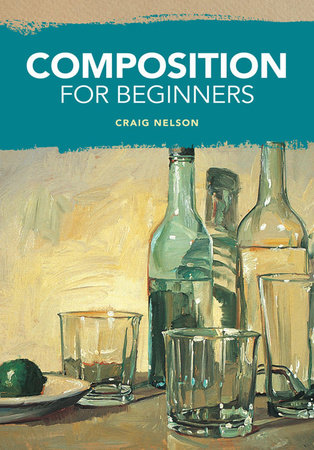 Composition for Beginners by Craig Nelson