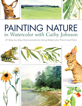 Painting Nature in Watercolor with Cathy Johnson by Cathy Johnson