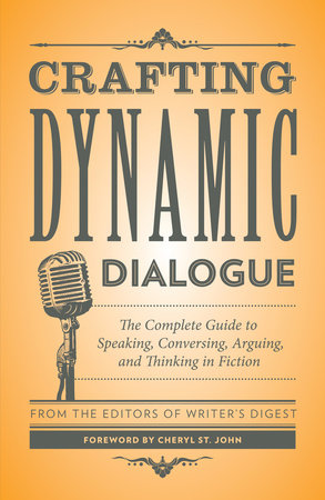 Crafting Dynamic Dialogue by Writer's Digest Books