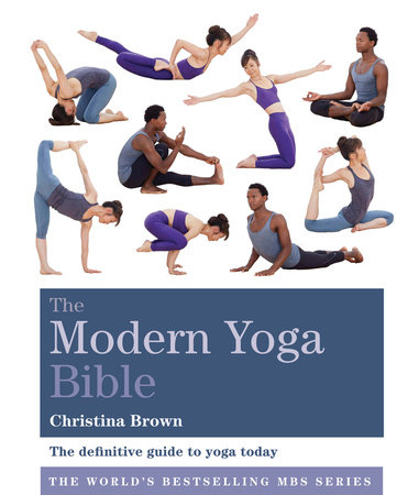 Modern Yoga Bible by Christina Brown