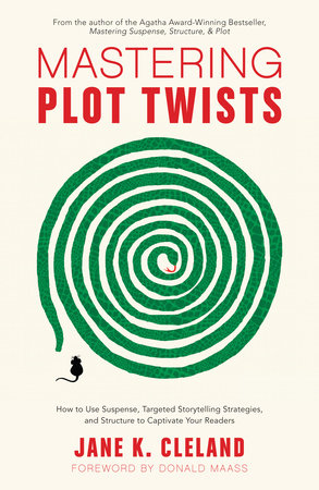 Mastering Plot Twists by Jane K. Cleland