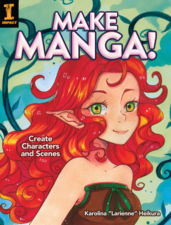 Make Manga! by Karolina Larienne Heikura