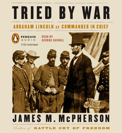 Tried by War by James M. McPherson