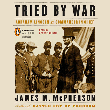 Tried by War by James M. McPherson