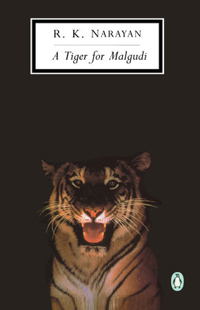A Tiger for Malgudi by R. K. Narayan