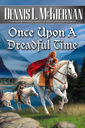 Once Upon A Dreadful Time by Dennis L. McKiernan