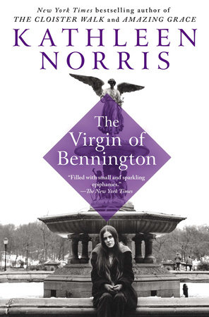 The Virgin of Bennington by Kathleen Norris