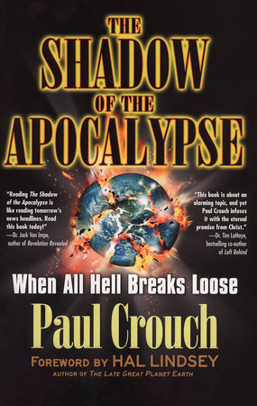The Shadow of the Apocalypse by Paul Crouch