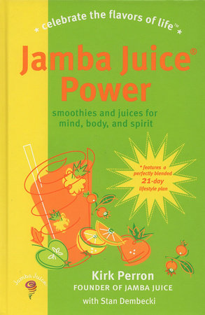 Jamba Juice Power by Stan Dembecki and Kirk Perron
