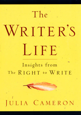 The Writer's Life by Julia Cameron