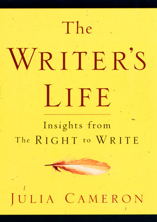 The Writer's Life by Julia Cameron